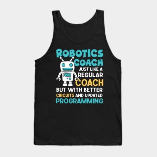 Robotics Coach Just Like a Regular Coach - Robotics Lovers Tank Top